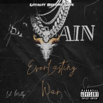 Lil milly - Everlasting War (Explicit)