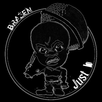 Brazen - Just B (Explicit)