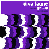 Diva Faune - Get up (French Edit)