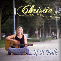 Christie - If It Falls