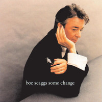 Boz Scaggs - Some Change