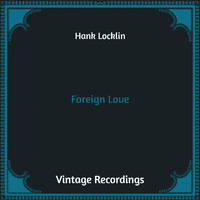 Hank Locklin - Foreign Love (Hq Remastered)