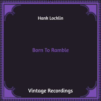 Hank Locklin - Born to Ramble (Hq Remastered)