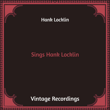 Hank Locklin - Sings Hank Locklin (Hq Remastered)
