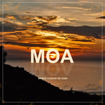 Moa - Vamos Cuidar de Gaia