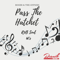Roger & The Gypsies - Pass the Hatchet