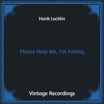 Hank Locklin - Please Help Me, I'm Falling (Hq Remastered)