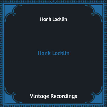 Hank Locklin - Hank Locklin (Hq Remastered)