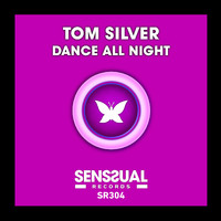 Tom Silver - Dance All Night
