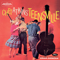 Chet Atkins - Teensville Plus Stringin Along with Chet Atkins