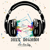 Mike Dignam - Live.Love.Sing