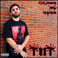 TNT - Close My Eyes (Explicit)