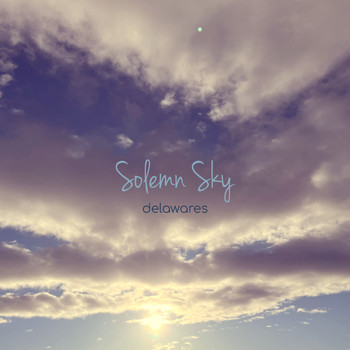 Delawares - Solemn Sky