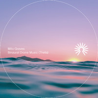 Milo Graves - Binaural Drone Music (Theta)