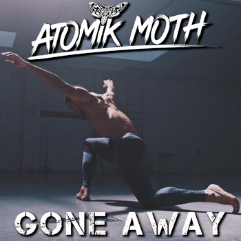 Atomik Moth - Gone Away