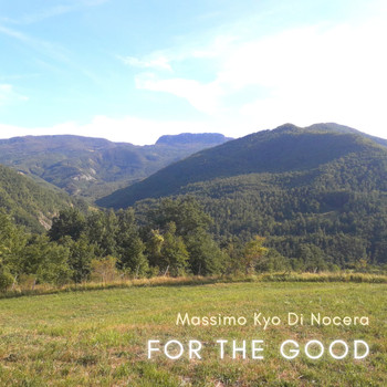 Massimo Kyo Di Nocera - For the Good