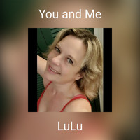 Lulu - You and Me
