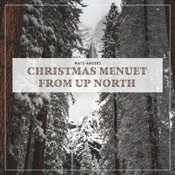 Mats-Anders - Christmas Menuet From Up North