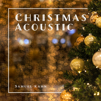 Samuel Kahn - Christmas Acoustic