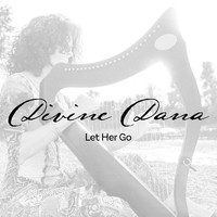 Divine Dana - Let Her Go