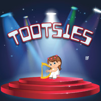 Tootsies - If