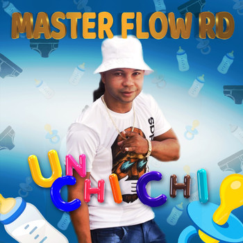 Master Flow rd - Un Chichi (Explicit)