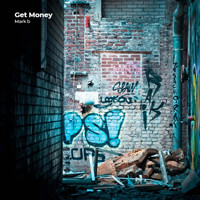 Mark B - Get Money (Explicit)