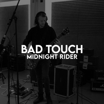 Bad Touch - Midnight Rider