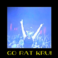 Rat Kru - GO RAT KRU!