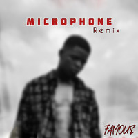 Famous - Microphone (Remix)
