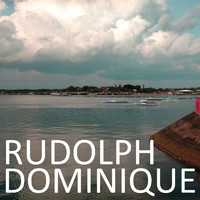 Rudolph Dominique - Rudolph Dominique