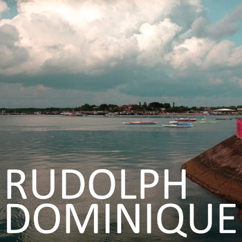 Rudolph Dominique - Rudolph Dominique