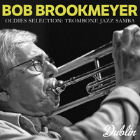 Bob Brookmeyer - Oldies Selection: Trombone Jazz Samba