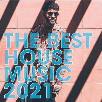 Various Artists - The Best House Music 2021