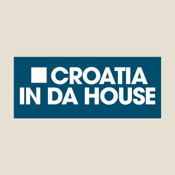 Various Artists - Croatia in Da House