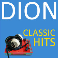 Dion - Classic Hits
