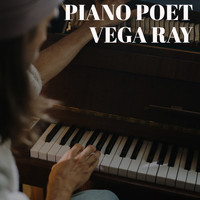 Vega Ray - Piano Poet
