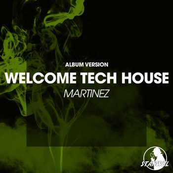 Martinez - Welcome Tech House, Album Version