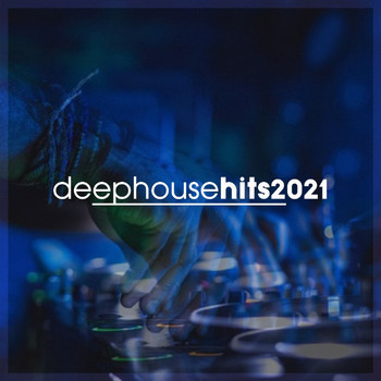 Various Artists - Deep House Hits 2021