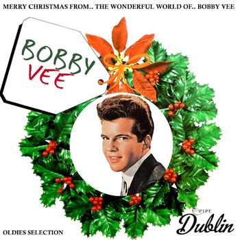 Bobby Vee - Oldies Selection: Merry Christmas From.. the Wonderful World Of.. Bobby Vee