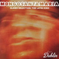Mongo Santamaría - Oldies Selection: The Latin King