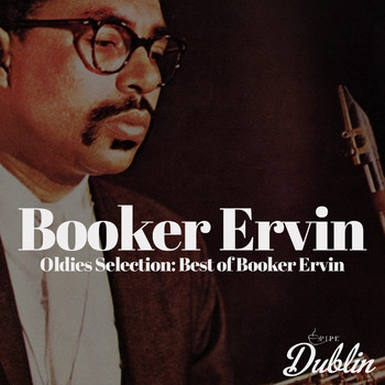 Booker Ervin - Oldies Selection: Best of Booker Ervin