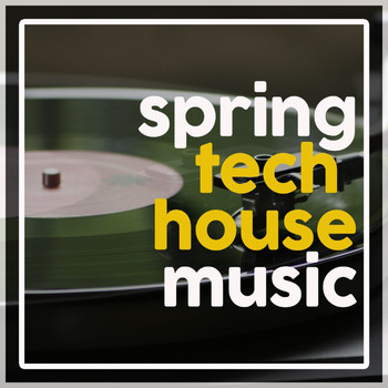 Various Artists - Spring Tech House Music
