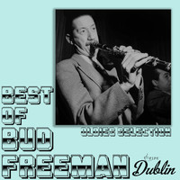 Bud Freeman - Oldies Selection: Best of Bud Freeman