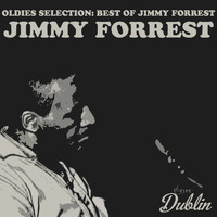 Jimmy Forrest - Oldies Selection: Best of Jimmy Forrest