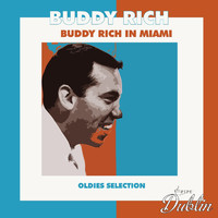 Buddy Rich - Oldies Selection: Buddy Rich in Miami