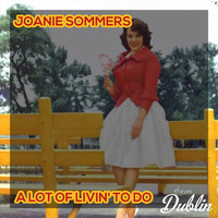 Joanie Sommers - Oldies Selection: A Lot of Livin' to Do