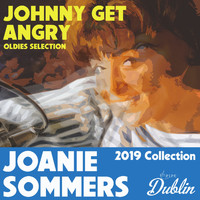 Joanie Sommers - Oldies Selection: Johnny Get Angry (2019 Collection)