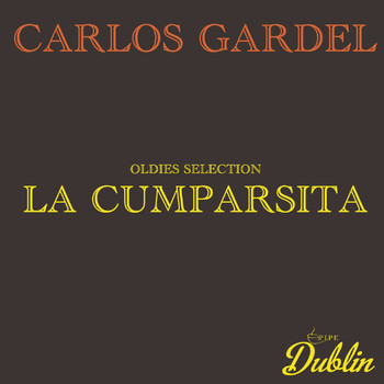 Carlos Gardel - Oldies Selection: La Cumparsita