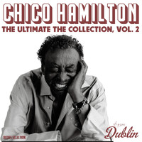 Chico Hamilton - Chico Hamilton - The Ultimate the Collection, Vol. 2